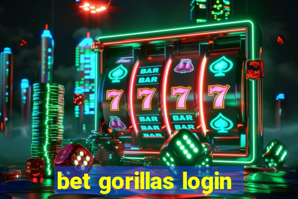 bet gorillas login